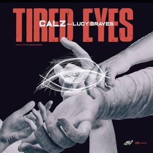 Tired Eyes (feat. Lucy Graves) [Explicit]