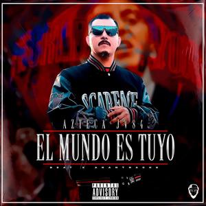 EL MUNDO ES TUYO (Explicit)
