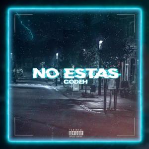 No Estas (Explicit)