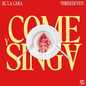 Come y Singa (feat. kc La Cara)