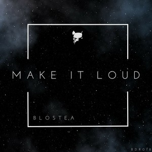 Make It Loud (Original Mix)