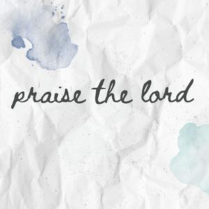 Praise the Lord