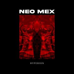 Neo Mex (Badwolf Remix)