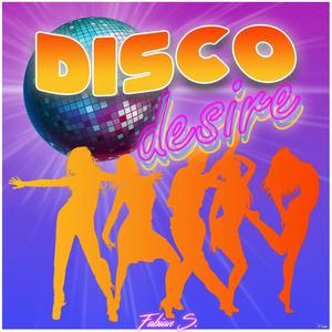 Disco Desire (Explicit)