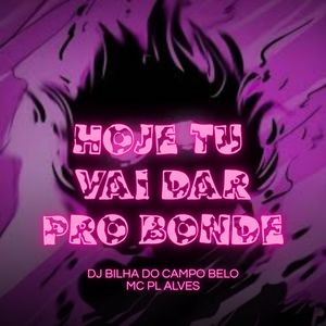 Hoje Tu Vai Dar pro Bonde (Explicit)
