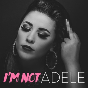 I'm Not Adele