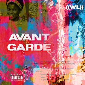 AVANT GARDE (Explicit)