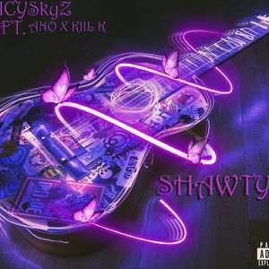 Shawty(feat. ANO & Kill K)