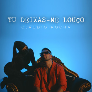 Tu deixas-me louco