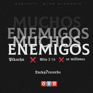 MUCHOS ENEMIGOS (feat. Pikachu & Sr Millones) [Explicit]