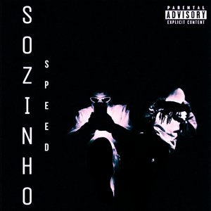 Sozinho (Speed) [Explicit]