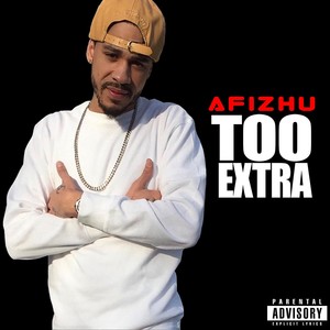 Too Extra (Explicit)