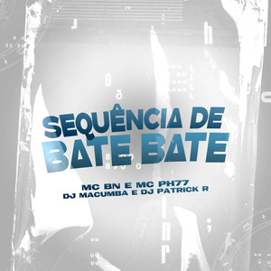 Sequência de Bate Bate (Explicit)