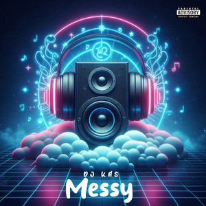 Messy (Extended|Explicit)