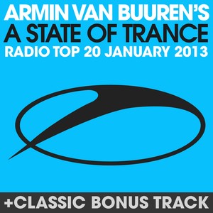 A State Of Trance Radio Top 20 - January 2013 (Including Classic Bonus Track)