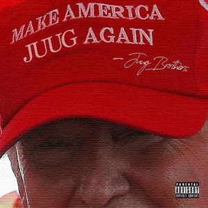 Make America Juug Again (Explicit)