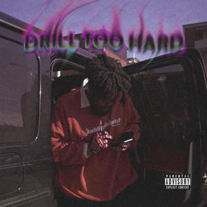 Drill Too Hard (Explicit)