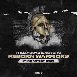 Reborn Warriors(WKND Anthem 2020)