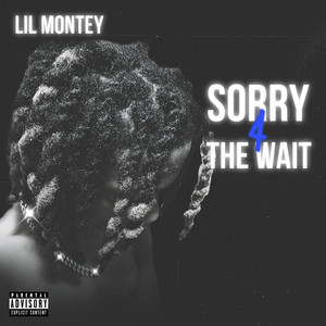 Sorry 4 the Wait (Explicit)