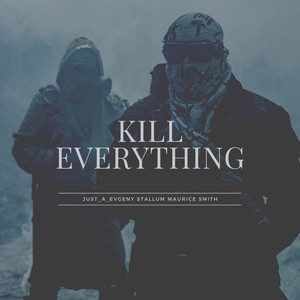 Kill Everything