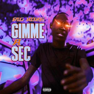 Gimme A Sec (Explicit)