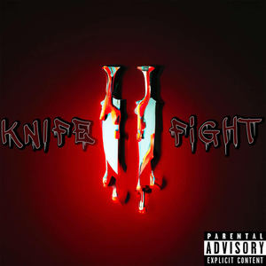 KNIFE FIGHT (Explicit)