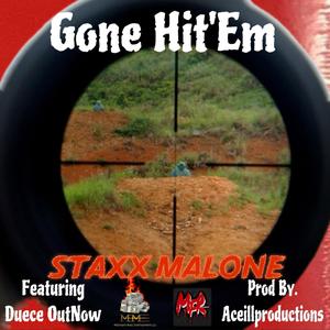 Gone Hit'Em (feat. Duece OutNow) (Explicit)