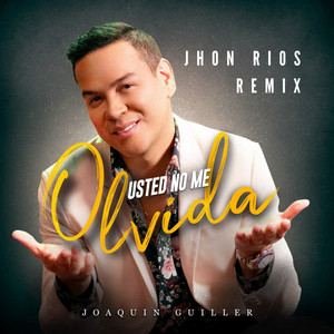 Usted No Me Olvida (Jhon Rios Extended Remix)