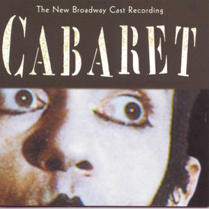 Cabaret (New Broadway Cast Recording)