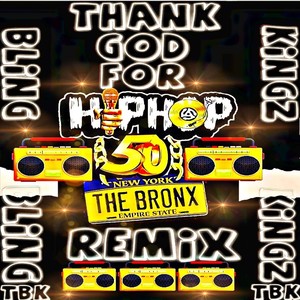 Thank God for Hip-Hop Remix the Bling Kingz