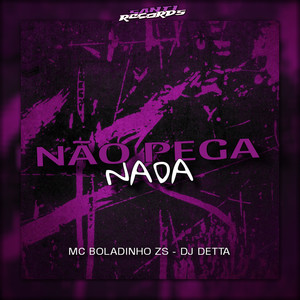 Não Pega Nada (Explicit)