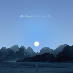 Blue Sunset: My View From Mars (Explicit)