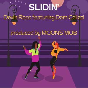 Slidin(feat. Dom Colizzi)