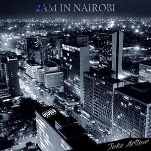 2AM IN NAIROBI (Explicit)