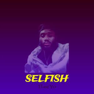 Selfish (Explicit)