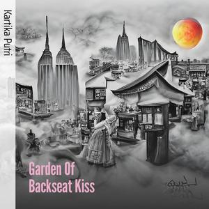 Garden of Backseat Kiss