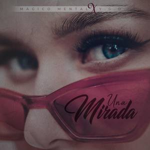 Una Mirada(feat. Magico Mental)