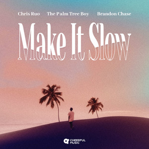 Make It Slow
