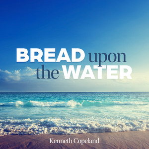 Bread Upon the Water