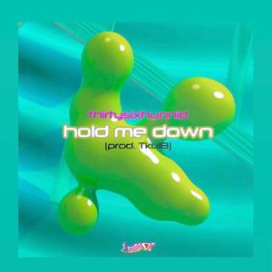 HOLD ME DOWN (Explicit)