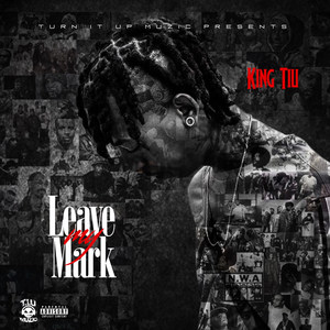 Leave My Mark (Explicit)