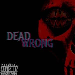 Dead Wrong (Freestyle LIVE) [Explicit]