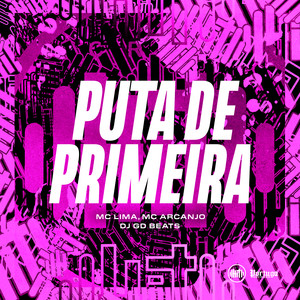 PUTA DE PRIMEIRA (Explicit)