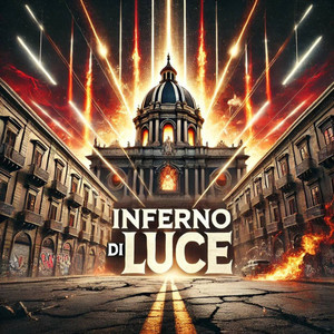 Inferno Di Luce (Explicit)