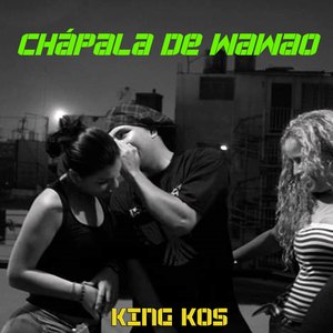 Chápala De Wawao (Explicit)