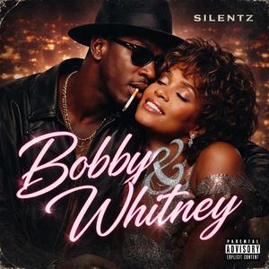 Bobby & Whitney (Explicit)