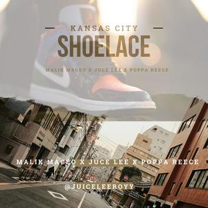 SHOELACE (feat. MALIK MACEO & POPPA REECE) (Explicit)