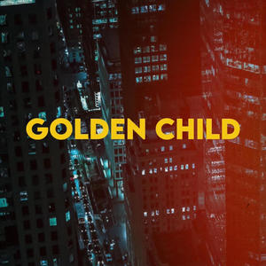 Golden Child (feat. Archee) (Explicit)