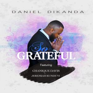 So Grateful (feat. Chanique Davis & Jeremiah Kunduyi)