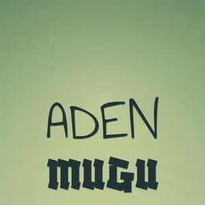 Aden Mugu